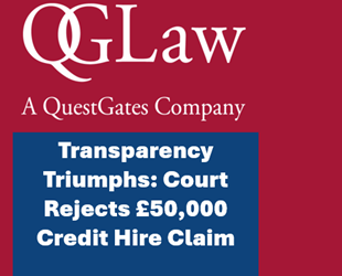 Transparency Triumphs: Court Rejects £50,000 Credit Hire Claim